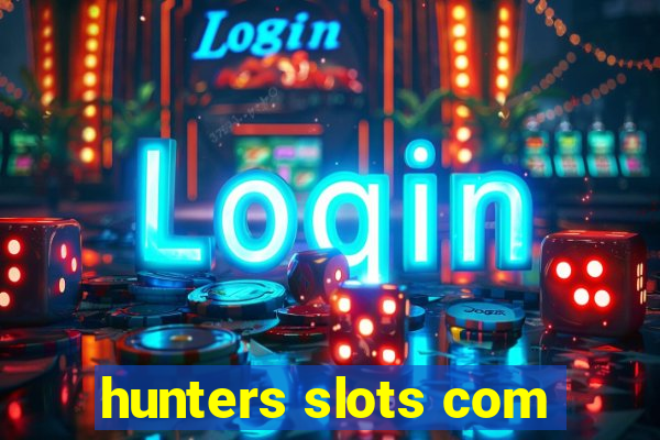 hunters slots com